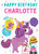 Happy Birthday Charlotte by Hazel Quintanilla, 9781728211633