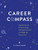 Career Compass (A Guided Journal for Discovering a Fulfilling Career Path and Designing a Life You Love) by Dr. Colleen Campbell, 9781797201856