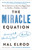 The Miracle Equation (The Two Decisions That Move Your Biggest Goals from Possible, to Probable, to Inevitable) - 9780593232309 by Hal Elrod, 9780593232309