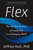 Flex (The Art and Science of Leadership in a Changing World) - 9780143133100 by Jeffrey Hull, PhD, 9780143133100