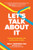 Let's Talk About It: Turning Confrontation into Collaboration at Work by Paul L. Marciano, 9781260473384