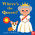 Where's the Queen? by Ingela P Arrhenius, 9781536217292