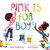 Pink Is for Boys - 9780762475520 by Robb Pearlman, Eda Kaban, 9780762475520