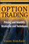 Option Trading (Pricing and Volatility Strategies and Techniques) by Euan Sinclair, 9780470497104