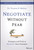 Negotiate Without Fear (Strategies and Tools to Maximize Your Outcomes) by Victoria Medvec, 9781119719090