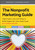The Nonprofit Marketing Guide (High-Impact, Low-Cost Ways to Build Support for Your Good Cause) - 9781119771036 by Kivi Leroux Miller, 9781119771036
