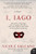 I, Iago (A Novel) by Nicole Galland, 9780062026873