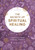 The Secrets of Spiritual Healing (A Beginner's Guide to Energy Therapies) (Miniature Edition) by Elsie Wild, 9781787836839