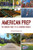 American Prep (The Insider's Guide to U.S. Boarding Schools (Boarding School Guide, American Schools)) by Ronald Mangravite, 9781633534896