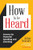 How to be Heard (Secrets for Powerful Speaking and Listening (Communication Skills Book)) by Julian Treasure, 9781633536715