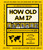 How Old Am I? (100 Faces From Around The World) by Julie Pugeat, 9781838661588
