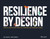 Resilience By Design (How to Survive and Thrive in a Complex and Turbulent World) by Ian Snape, Mike Weeks, 9781119794936