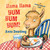 Llama Llama Yum Yum Yum! (A Scratch-and-Sniff Book) by Anna Dewdney, 9780448496382