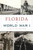 Florida in World War I by Joe Knetsch, Pamela Gibson, 9781467148290