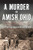 Murder in Amish Ohio, A (The Martyrdom of Paul Coblentz) by David Meyers, Elise Meyers Walker, 9781467147538