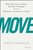 Move (How Decisive Leaders Execute Strategy Despite Obstacles, Setbacks, and Stalls) by Patty Azzarello, 9781119348375