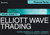 Visual Guide to Elliott Wave Trading by Wayne Gorman, Jeffrey Kennedy, Robert R. Prechter, Jr., 9781118445600
