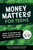 Money Matters for Teens (Advice on Spending and Saving, Managing Income, and Paying for College) by Youth Communication, Virginia Vitzthum, 9781510759923