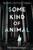 Some Kind of Animal - 9781984893574 by Maria Romasco-Moore, 9781984893574