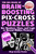 The Big Book of Brain-Boosting Pix-Cross Puzzles (Use Numbers, Clues, and Logic to Reveal Hidden Pictures-500 Picture Puzzles!) by Diego Jourdan Pereira, 9781631585883