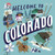 Welcome to Colorado (Welcome To) by Asa Gilland, 9780593308127
