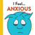 I Feel... Anxious by DJ Corchin, 9781728235431