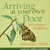 Arriving at Your Own Door (108 Lessons in Mindfulness) by Jon Kabat-Zinn, 9781401303617