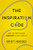 The Inspiration Code (How the Best Leaders Energize People Every Day) by Kristi Hedges, 9781400229604
