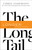 The Long Tail (Why the Future of Business Is Selling Less of More) by Chris Anderson, 9781401309664