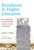 Revolution in Higher Education (How a Small Band of Innovators Will Make College Accessible and Affordable) by Richard A. Demillo, Andrew J. Young, 9780262533614