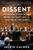 Dissent (The Radicalization of the Republican Party and Its Capture of the Court) by Jackie Calmes, 9781538700792