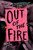 Out of the Fire by Andrea Contos, 9781338726169