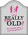 You're Really F#!%ing Old!! (A Funny Book About Getting Older) by IglooBooks, 9781839037535