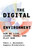 The Digital Environment (How We Live, Learn, Work, and Play Now) by Pablo J. Boczkowski, Eugenia Mitchelstein, 9780262046190