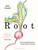 Root (Small vegetable plates, a little meat on the side) by Rob Howell, 9781472976468