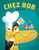 Chez Bob by Bob Shea, 9780316483117