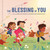 The Blessing of You by Mark Batterson, Summer Batterson Dailey, Benedetta Capriotti, 9780525653875