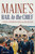 Maine's Hail to the Chief (A History of Presidential Visits to the Pine Tree State) by Mac Smith, 9781684750122