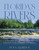 Florida's Rivers (A Celebration of Over 40 of the Sunshine State's Dynamic Waterways) by Doug Alderson, 9781683342618