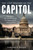 The Lost History of the Capitol (The Hidden and Tumultuous Saga of Congress and the Capitol Building) by Edward P. Moser, 9781493055906