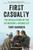 First Casualty (The Untold Story of the CIA Mission to Avenge 9/11) by Toby Harnden, 9780316540957