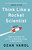 Think Like a Rocket Scientist (Simple Strategies You Can Use to Make Giant Leaps in Work and Life) - 9781541762602 by Ozan Varol
