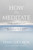 How to Meditate (A Practical Guide to Making Friends with Your Mind) - 9781683648420 by Pema Chödrön