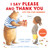 I Say Please and Thank You (Lift-the-Flap Manners) by Robie Rogge, Rachel Isadora, 9780823449194