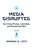 Media Disrupted (Surviving Pirates, Cannibals, and Streaming Wars) by Amanda D. Lotz, 9780262046091