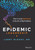 Epidemic Leadership (How to Lead Infectiously in the Era of Big Problems) by Larry McEvoy, 9781119787457