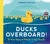 Ducks Overboard!: A True Story of Plastic in Our Oceans by Markus Motum, Markus Motum, 9781536217728 Ducks Overboard!: A True Story of Plastic in Our Oceans by Markus Motum, Markus Motum, 9781536217728