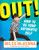 Out! (How to Be Your Authentic Self) by Miles McKenna, 9781419739941