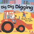 Dig Dig Digging by Margaret Mayo, Alex Ayliffe, 9780805079852