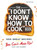 The I Don't Know How To Cook Book (300 Great Recipes You Can't Mess Up!) by Mary-Lane Kamberg, 9781440584756 The I Don't Know How To Cook Book (300 Great Recipes You Can't Mess Up!) by Mary-Lane Kamberg, 9781440584756